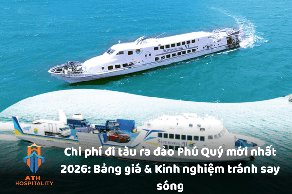 Chi phí đi tàu ra đảo Phú Quý mới nhất 2026: Bảng giá & Kinh nghiệm tránh say sóng 1 chi-phi-di-tau-ra-dao-phu-quy-moi-nhat-2026