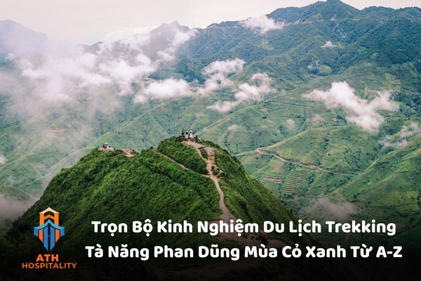 Kinh nghiệm du lịch trekking Tà Năng Phan Dũng mùa cỏ xanh 1 du-lich-trekking-ta-nang-phan-dung