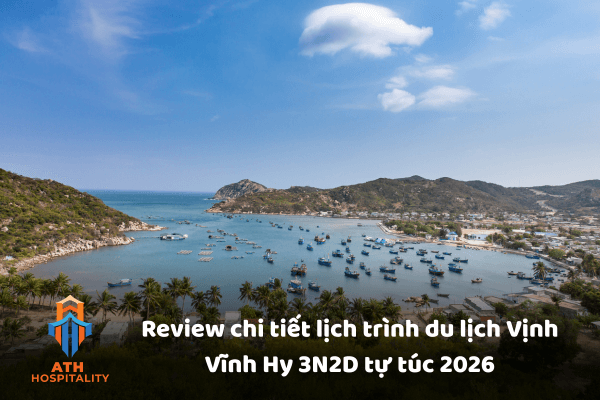 Review chi tiết lịch trình du lịch Vịnh Vĩnh Hy 3N2D tự túc 2026 1 review-tour-du-lich-vinh-hy-3n2d