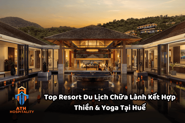 Resort du lịch chữa lành kết hợp thiền và yoga tại huế 1 resort-du-lich-chua-lanh-tai-hue