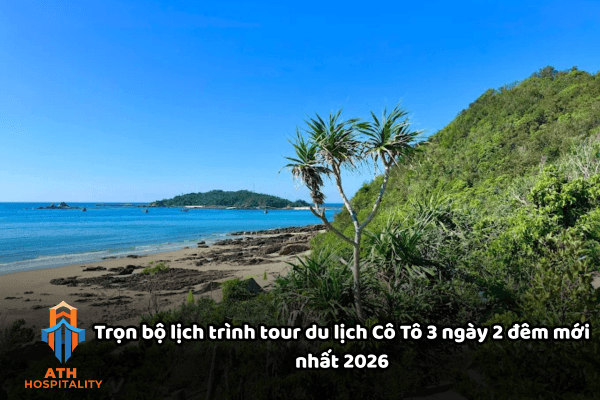 Trọn bộ lịch trình tour du lịch Cô Tô 3 ngày 2 đêm mới nhất 2026 1 tour-du-lich-co-to-3-ngay-2